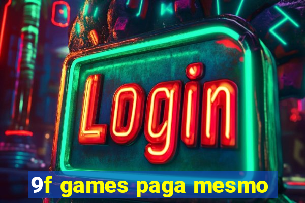 9f games paga mesmo