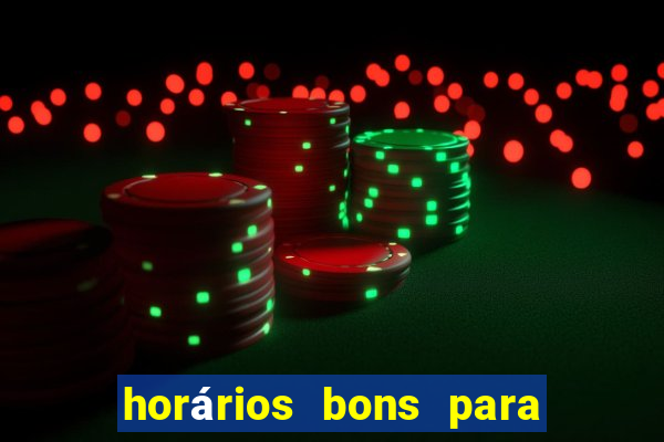 horários bons para jogar na onabet