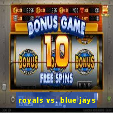 royals vs. blue jays