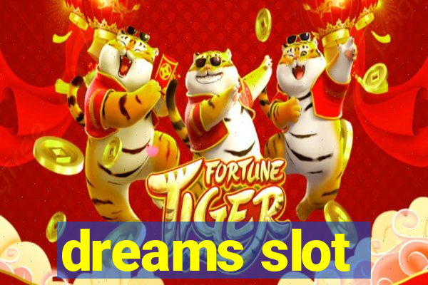 dreams slot