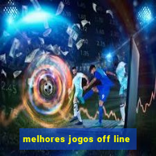 melhores jogos off line