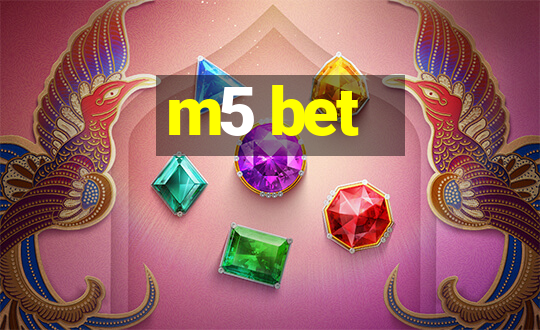 m5 bet