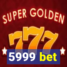 5999 bet