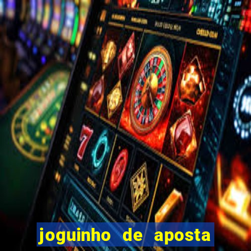 joguinho de aposta 1 real