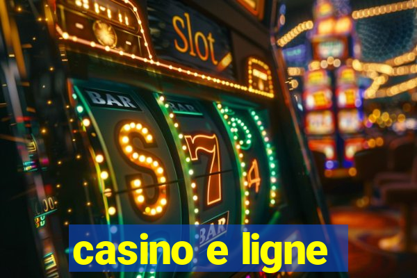 casino e ligne