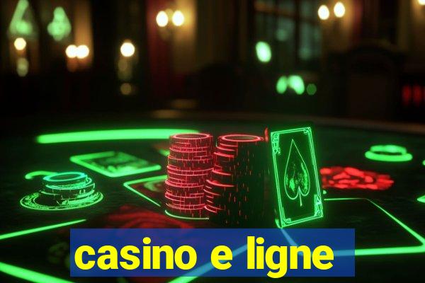 casino e ligne