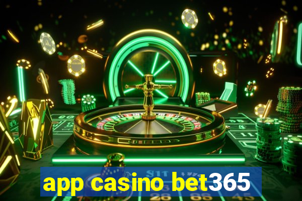 app casino bet365