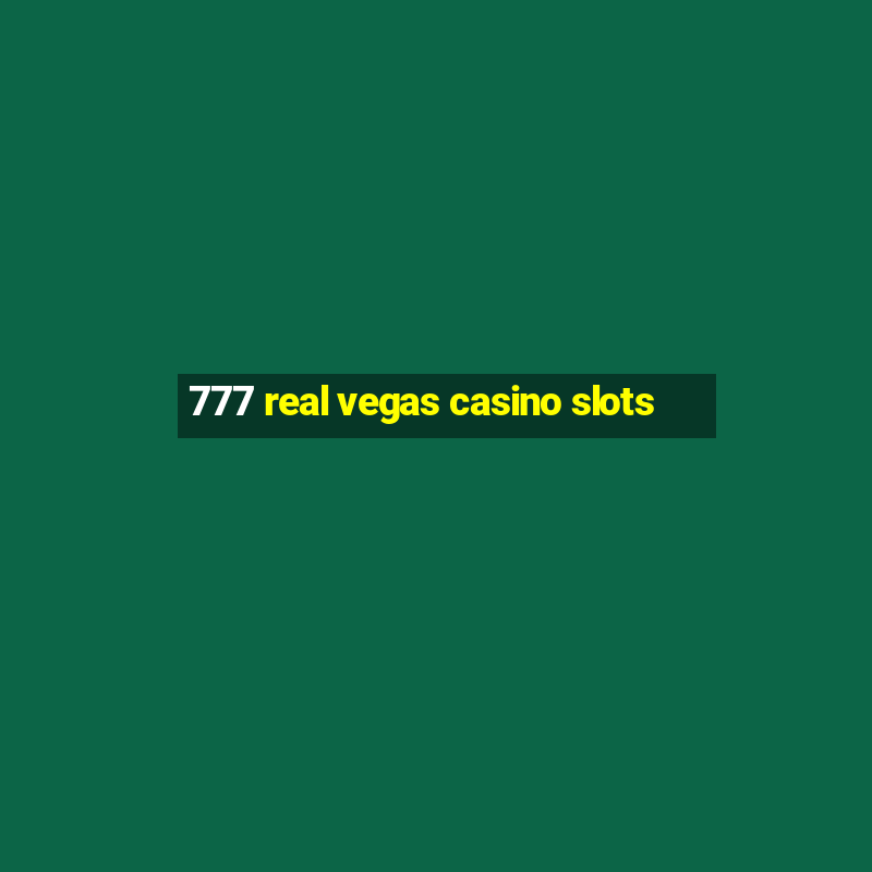 777 real vegas casino slots