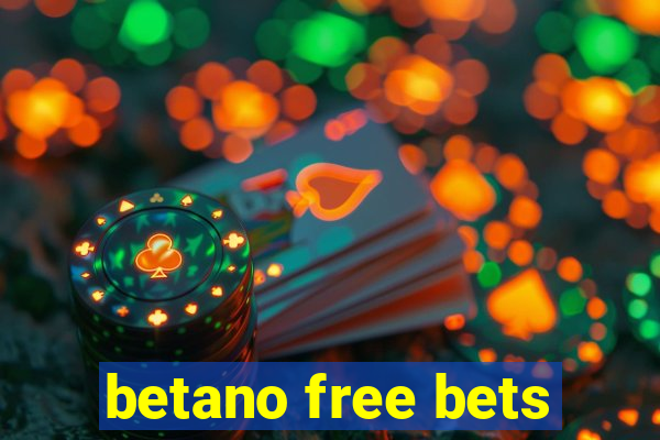 betano free bets