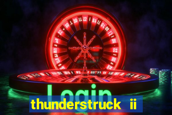 thunderstruck ii online slot