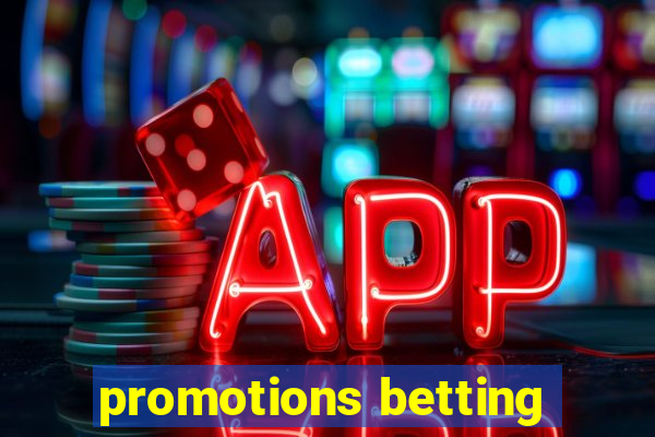 promotions betting