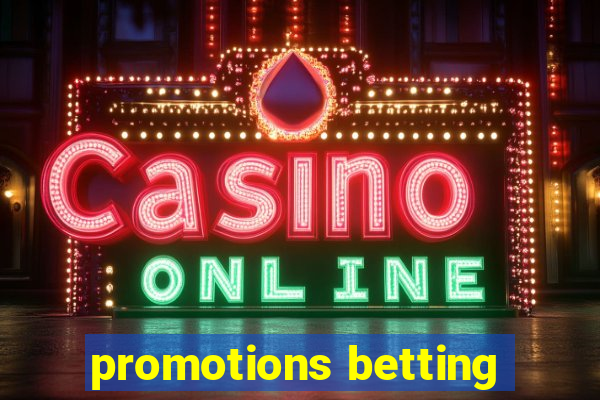 promotions betting