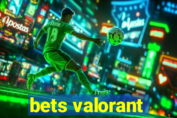 bets valorant