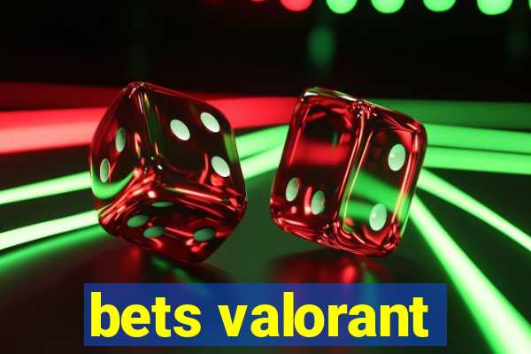 bets valorant