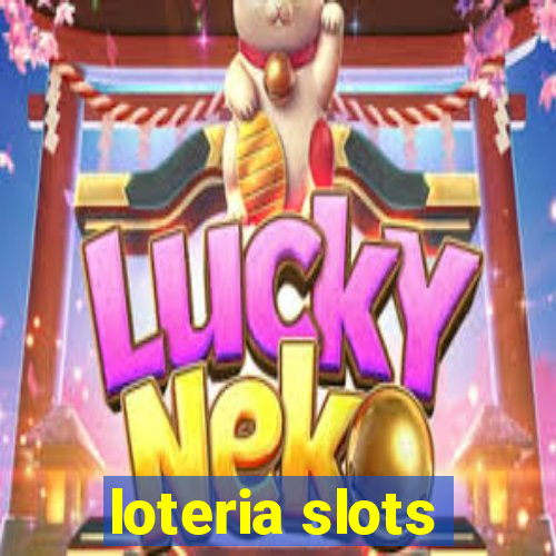 loteria slots