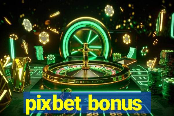 pixbet bonus