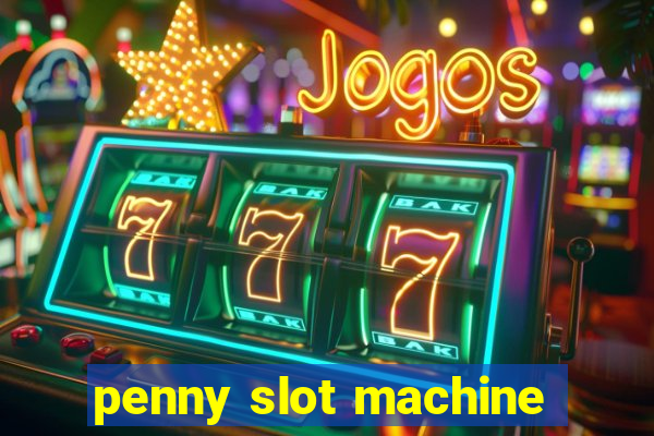 penny slot machine