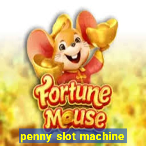 penny slot machine