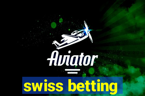 swiss betting