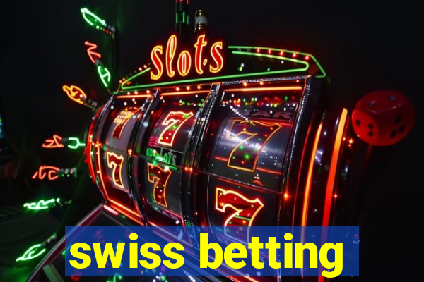 swiss betting