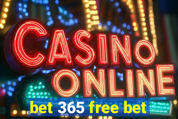 bet 365 free bet