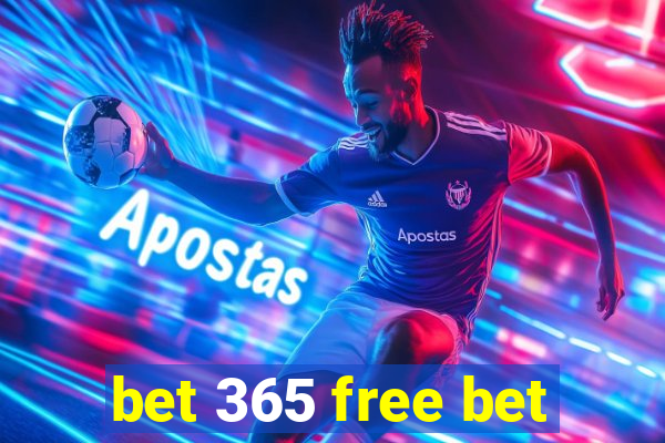 bet 365 free bet