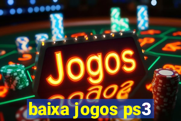 baixa jogos ps3