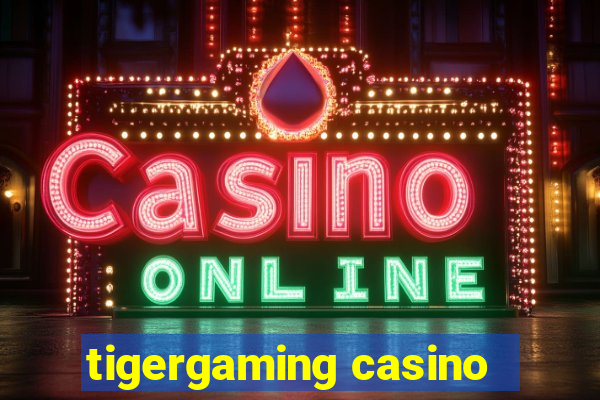 tigergaming casino