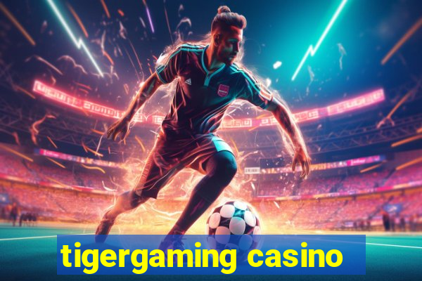 tigergaming casino