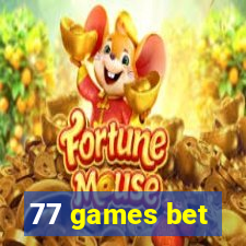 77 games bet