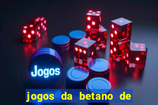 jogos da betano de 1 centavo