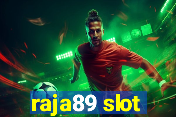 raja89 slot