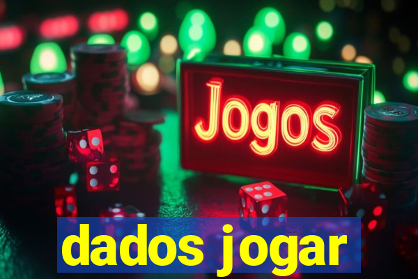 dados jogar