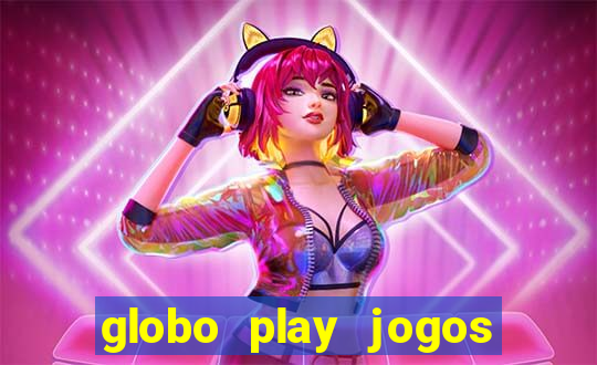 globo play jogos de futebol