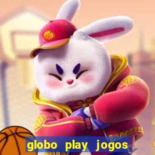 globo play jogos de futebol