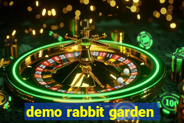 demo rabbit garden