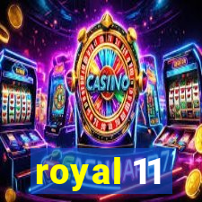 royal 11