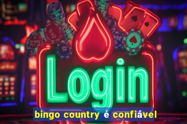 bingo country é confiável