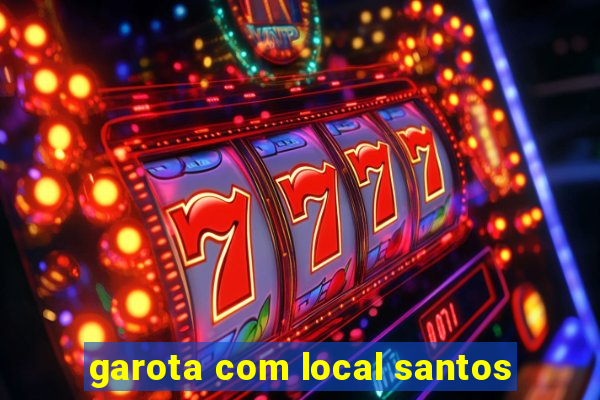 garota com local santos