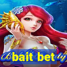 bait bet