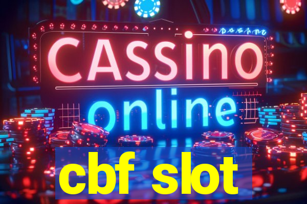 cbf slot