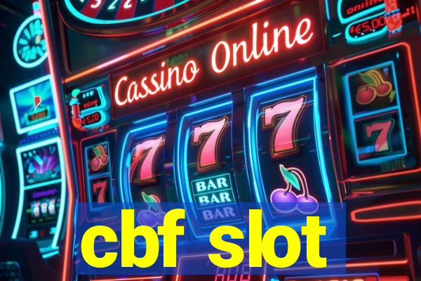 cbf slot