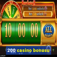 200 casino bonusu