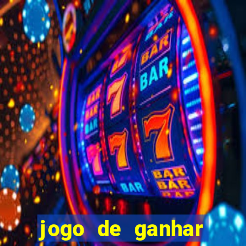 jogo de ganhar dinheiro de verdade grátis