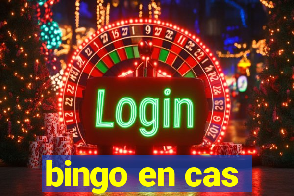 bingo en cas