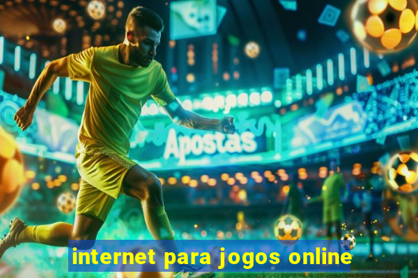 internet para jogos online