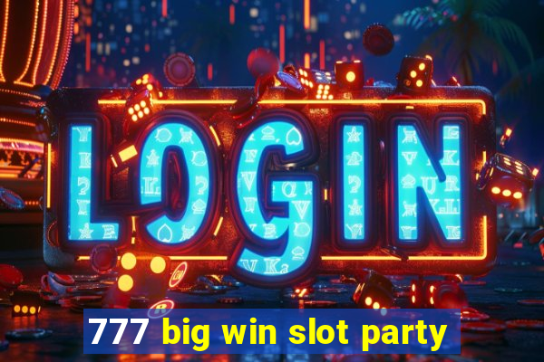 777 big win slot party