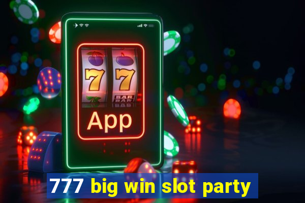 777 big win slot party