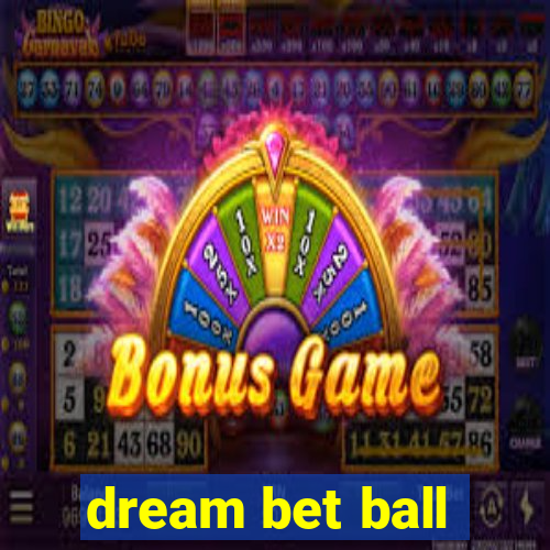 dream bet ball