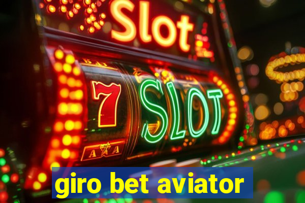 giro bet aviator